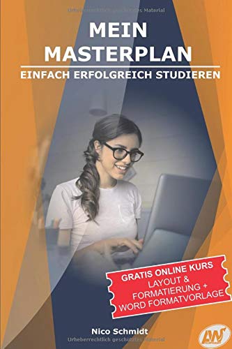 Mein Masterplan: Einfach Erfolgreich Studieren (German Edition)