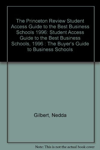 PR Student Access Guide: The Best Business Schools '96 Ed: The Buyer's Guide to Business Schools (Princeton Review: Best Business Schools)