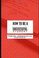 How to be a successful student: How to master college and university (Learning Success at college or university)