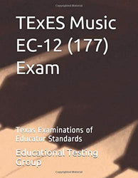TExES Music EC-12 (177) Exam: Texas Examinations of Educator Standards