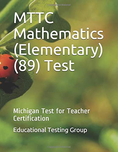 MTTC Mathematics (Elementary) (89) Test: Michigan Test for Teacher Certification