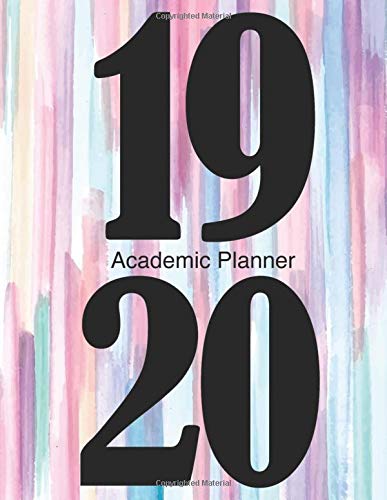 Academic Planner 19 20: July 2019 - June 2020 Weekly and Monthly Calendar Schedule Organizer Diary and Journal Notebook Checklist Appointment Logboo