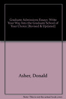 Graduate Admissions Essays - Write Your Way Into the Graduate School of Your Choice