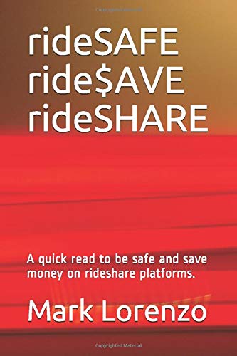 rideSAFE ride$AVE rideSHARE: A quick read to be safe and save money on rideshare platforms.