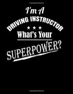 I'm A Driving Instructor What's Your Superpower: 2020-2021 Academic Planner for School Driving Instructors