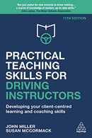 Practical Teaching Skills for Driving Instructors: Developing Your Client-Centred Learning and Coaching Skills