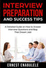 Interview Preparation and Success Tips: : A Detailed Guide on How to Answer Interview Questions and Bag That Dream Job!