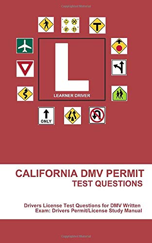 California DMV Permit Test Questions: Drivers License Test Questions for DMV Written Exam: Drivers Permit/License Study Book
