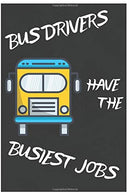 Bus Driver Has The Busiest Jobs: Notebook/Journal for Bus Driver to Writing (6x9 Inch. 15.24x22.86 cm.) Journal Lined Paper 120 Blank Pages (GREY&am