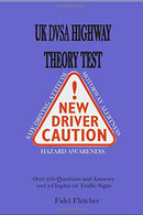 UK DVSA HIGHWAY THEORY TEST: Over 250 Questions and Answers and a Chapter on Traffic Signs