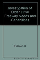 Investigation of Older Drive Freeway Needs and Capabilities