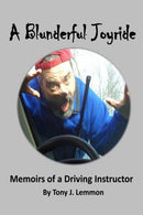 A Blunderful Joyride: Memoirs of a Driving Instructor