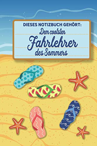 Dieses Notizbuch gehört dem coolsten Fahrlehrer des Sommers: blanko A5 Notizbuch liniert mit über 100 Seiten Geschenkidee - Strand und Som