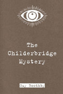 The Childerbridge Mystery