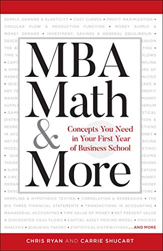 MBA Math & More: Concepts You Need in First Year Business School (Manhattan Prep)