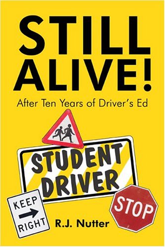 Still Alive!: After Ten Years of Driver's Ed