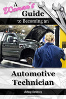 A Woman's Guide to Becoming an Automotive Technician