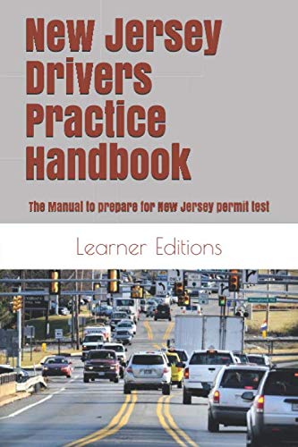 New Jersey Drivers Practice Handbook: The Manual to prepare for New Jersey permit test - More than 300 Questions and Answers