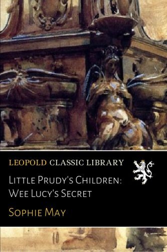 Little Prudy's Children: Wee Lucy's Secret