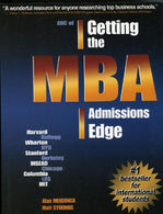 ABC of Getting the MBA Admissions Edge: International (officially supported by McKinsey & Co. and Goldman Sachs)