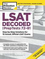 LSAT Decoded (PrepTests 72-81): Step-by-Step Solutions for 10 Actual. Official LSAT Exams (Graduate School Test Preparation)