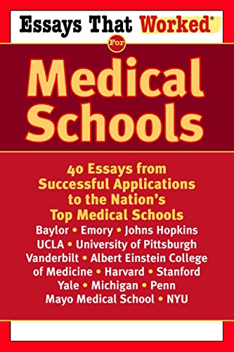 Essays That Worked for Medical Schools: 40 Essays from Successful Applications to the Nation's Top Medical Schools