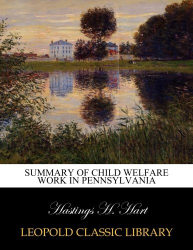 Summary of child welfare work in Pennsylvania