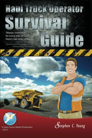 Haul Truck Operator Survival Guide