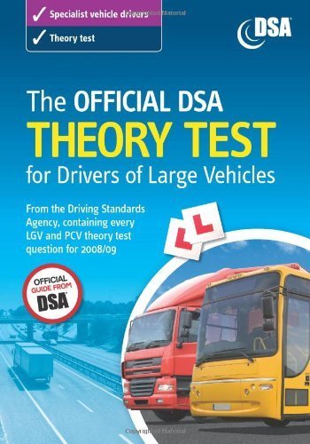 The Official DSA Theory Test for Drivers of Large Vehicles 2011 Edition by Driving Standards Agency (2008) Paperback