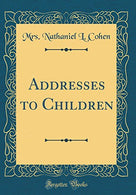 Addresses to Children (Classic Reprint)