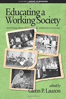 Educating a Working Society (History of Education)
