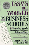 Essays That Worked for Business School: 35 Essays from Successful Applications to the Nation's Top Business Schools