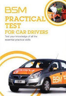 BSM Practical Test For Car Drivers - Test your knowledege of all the practical skills by AA Publishing published by AA Publishing (2011)