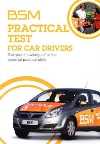 BSM Practical Test For Car Drivers - Test your knowledege of all the practical skills by AA Publishing published by AA Publishing (2011)