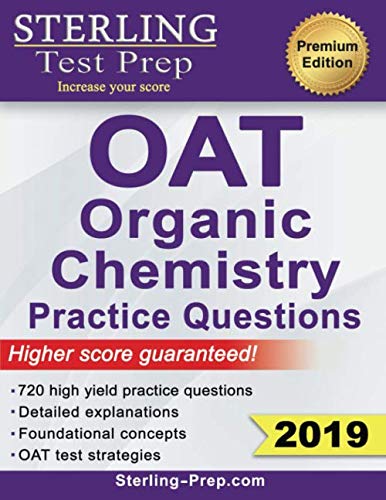 Sterling Test Prep OAT Organic Chemistry Practice Questions: High Yield OAT Organic Chemistry Questions