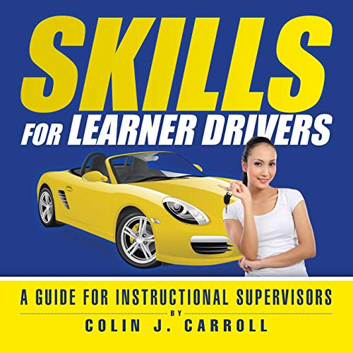 Skills for Learner Drivers: A Guide for Instructional Supervisors