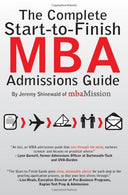 The Complete Start-to-Finish MBA Admissions Guide [Paperback]