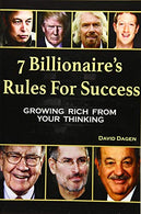 7 Billionaire's Rules For Success: Growing Rich From Your Thinking