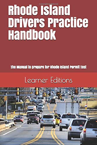 Rhode Island Drivers Practice Handbook: The Manual to prepare for Rhode Island Permit Test - More than 300 Questions and Answers