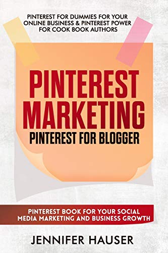 Pinterest Marketing: Pinterest for Blogger. Pinterest book for your social media marketing and business growth: (Pinterest for dummies for your onli