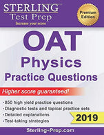 Sterling Test Prep OAT Physics Practice Questions: High Yield OAT Physics Practice Questions with Detailed Explanations
