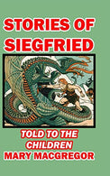 Stories of Siegfried Told to the Children