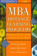 Peterson's 1999 MBA Distance Learning Programs: The Hottest New Yar to Earn a Graduate Business Degree (Peterson's MBA Distance Learning Programs)