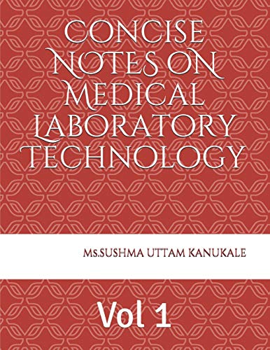 Concise notes of Medical Laboratory Technology: Vol 1