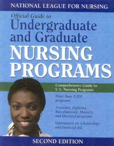 Guide To Undergraduate And Graduate Nursing Programs (Official Guide to Undergraduate & Graduate Nursing Schools)