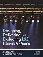 Designing. Delivering and Evaluating L&D: Essentials for Practice
