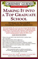 Greenes' Guides to Educational Planning: Making It into A Top Graduate School: 10 Steps to Successful Graduate School Admission