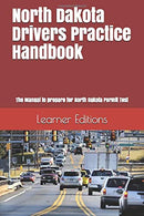 North Dakota Drivers Practice Handbook: The Manual to prepare for North Dakota Permit Test - More than 300 Questions and Answers