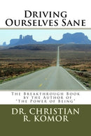 Driving Ourselves Sane: Achieving Optimal Safety on the Road While Changing Your World