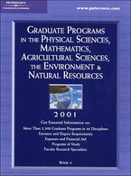 Peterson's Graduate Programs in the Physical Sciences. Mathematics. Agricultural Sciences. the Environment & Natural Resources 2001